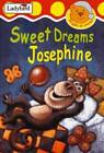 Sweet Dreams, Josephine (Snuggle Up Stories) - Hardcover - GOOD
