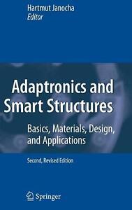 Adaptronics and Smart Structures: Basics, Materials, Design, and Applications by