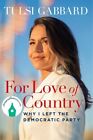 AUTOGRAPHED SIGNED For Love of Country by Tulsi Gabbard Hardcover