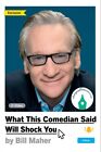 AUTOGRAPHED SIGNED What This Comedian Said Will Shock You Bill Maher Hardcover