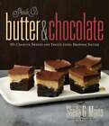 Sheila G's Butter & Chocolate: 101 Creative Sweets and Treats Using Brownie