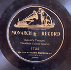 Monarch Record 1725 DINWIDDIE COLORED QRT Gabriels' Trumpet  78 rpm 1902 GOSPEL