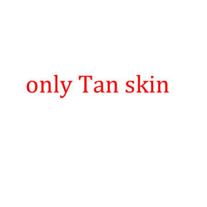 Only Tan Skin (Everything else is not included）