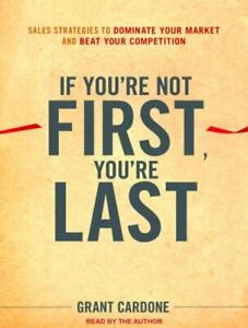 Audio Cd If You're Not First, You're Last: Sales Strategies Grant Cardone MP3 CD