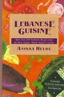 Lebanese Cuisine/More Than 250 Authentic Recipes from the Most Elegant Middle Ea