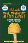 The Legal Magic Mushrooms of North America: A Study of the Amanita muscaria Vari