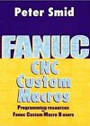 FANUC CNC CUSTOM MACROS By Peter Smid - Hardcover **BRAND NEW**