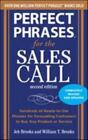 Perfect Phrases for the Sales Call, Second Edition [Perfect Phrases Series] , Br