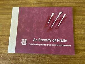 An Eternity Of Praise 30Chorale Preludes Organ Sheet Music Religious Devotional