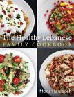 The Healthy Lebanese Family Cookbook: Using authentic Lebanese superfoods in you