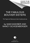 The Fabulous Bouvier Sisters: The Tragic and Glamorous Lives of Jackie  - GOOD