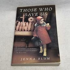 Those Who Save Us by Jenna Blum (2004 Trade Paperback) SIGNED BOOK