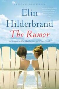 The Rumor: A Novel - Paperback By Hilderbrand, Elin - GOOD