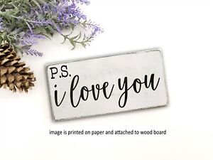 PS I love you farmhouse sign rustic mdf home decor  family sign PRINT nb