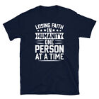 Losing Faith in Humanity One Person at a Time Short-Sleeve Unisex T-Shirt