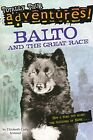 New ListingBalto and the Great Race: A Stepping Stones Chapter Book