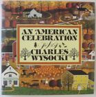 1985 AN AMERICAN CELEBRATION: THE ART OF CHARLES WYSOCKI 1st/1st HC DJ 200 Illus