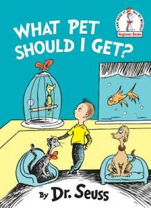 What Pet Should I Get? (Beginner Books(R)) - Hardcover By Dr. Seuss - GOOD