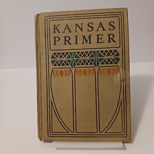 New ListingThe Kansas Primer by Anna W. Arnett / Ruth Mary Hallock, Revised Edition 1924