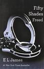Fifty Shades Freed - Paperback By E L James - GOOD