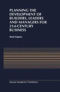 Planning the Development of Builders, Leaders, and Managers for 21st-Century Bus
