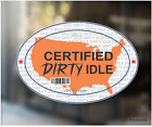 Certified Dirty Idle Sticker Decal - Funny Sticker for Diesel Truck 4