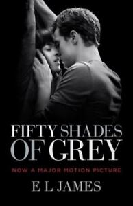 Fifty Shades of Grey Ser.: Fifty Shades of Grey (Movie Tie-In Edition) : Book...