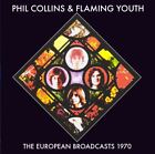 PHIL COLLINS/FLAMING YOUTH EUROPEAN BROADCAST 1970 NEW CD