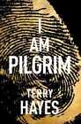 I Am Pilgrim: A Thriller - Hardcover, by Hayes Terry - Very Good