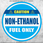Non-Ethanol Fuel Only sticker decal tank can oil weatherproof vinyl gas diesel
