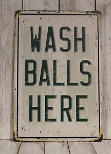 Wash Balls Here Tin Metal Sign Golf Course Golfer Funny Rustic Vintage Look