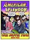 American Splendor Our Movie Year by Harvey Pekar: Used