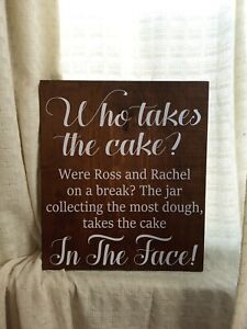 Wedding sign for the wedding receptionWho takes the cake? 12x13 DISCOUNT SIGN