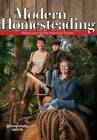 Modern Homesteading: Rediscovering the American Dream - Paperback - GOOD