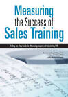 Measuring the Success of Sales Training: A Step-by-Step Guide for Me - VERY GOOD