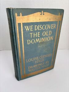 WE DISCOVER THE OLD DOMINION 1916 First Edition Virginia Illustrated Hardcover
