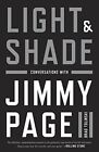 LIGHT AND SHADE: CONVERSATIONS WITH JIMMY PAGE By Brad Tolinski **Excellent**