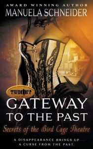 Gateway To The Past: Secrets Of The Bird Cage Theatre