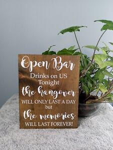 Wedding sign, open bar tonighs drinks are free but tomorrows  9x12 Wood NEW