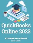 QuickBooks Online 2023: Course-In-a-Book by Daniel Melehi Paperback Book