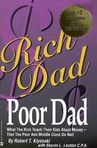 Rich Dad, Poor Dad: What the Rich Teach Their Kids About Money--That the  - GOOD