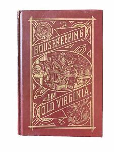 HOUSEKEEPING IN OLD VIRGINIA 1965 Reprint Cookbook 1879 Favorite Recipes Press