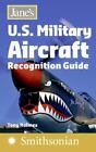 Jane's U.S. Military Aircraft Recognition Guide [Jane's Recognition Guides] , Ho