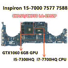 For dell Inspiron 15-7000 7577 7588 Motherboard I5-7300HQ CPU GTX1060 6GB GPU