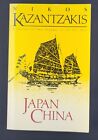 JAPAN/CHINA: A JOURNAL OF TWO VOYAGES By Nikos Kazantzakis **UNREAD** 1982