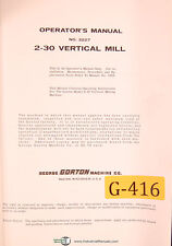 Gorton 2-30, 3227 Vertical Mill, Operators Manual