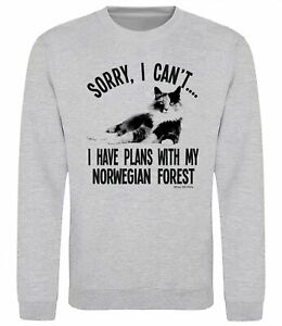 Sorry I Have Plans With My NORWEGIAN FOREST Cat Sweatshirt Adults or Kids Cats