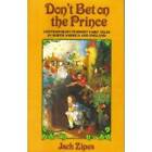 Don't Bet on the Prince: Contemporary Feminist Fairy Tales in North Amer - GOOD