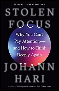 Stolen Focus: Why You Can't Pay Attention--and How to Think Deeply Again PAPE...