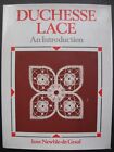 Duchesse Lace: An Introduction, Newble-De Graaf, Jane, B T Batsfo